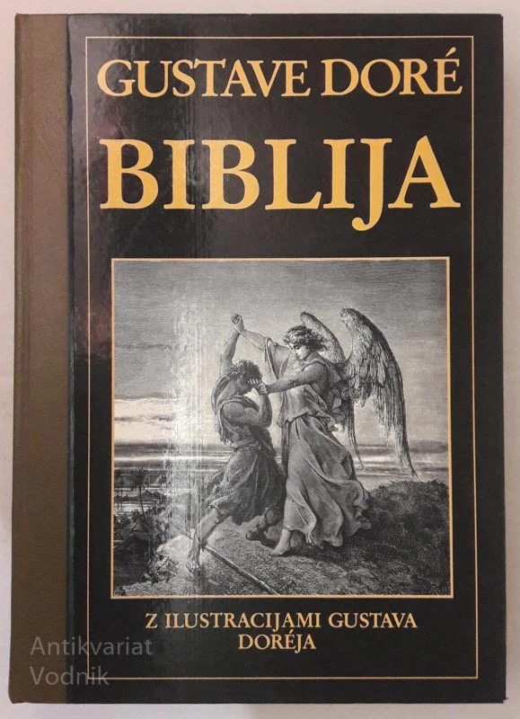 BIBLIJA Z ILUSTRACIJAMI GUSTAVA DOREJA (stara in nova zaveza)