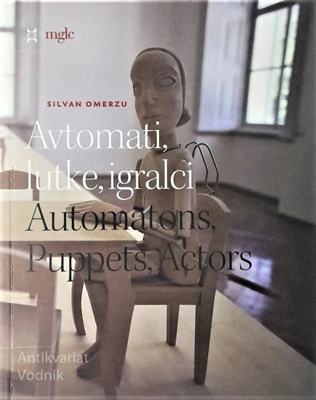 AVTOMATI, LUTKE, IGRALCI, Silvan Omerzu