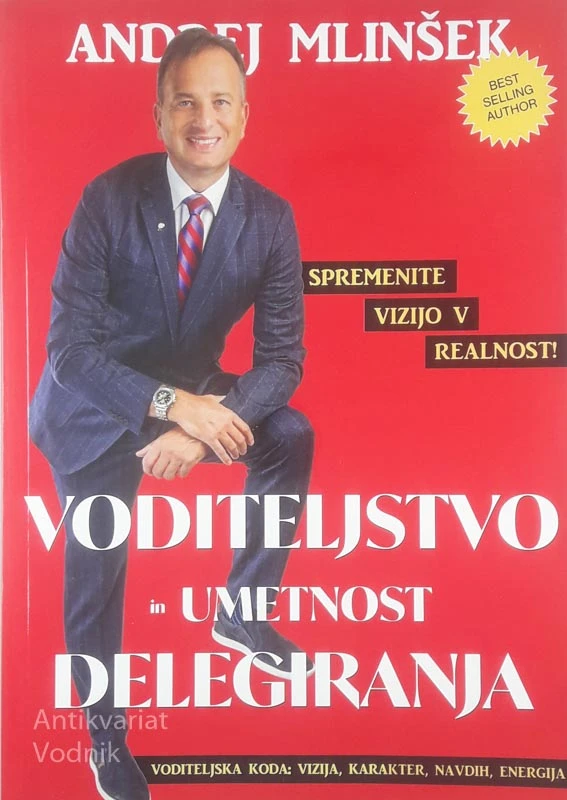 VODITELJSTVO IN UMETNOST DELEGIRANJA, Andrej Mlinšek