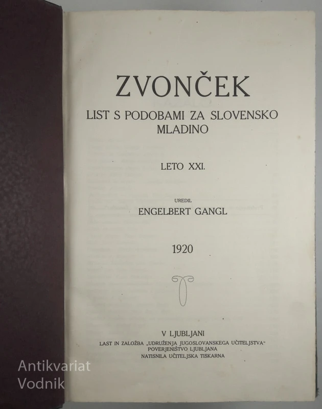 ZVONČEK: LIST S PODOBAMI ZA SLOVENSKO MLADINO, LETO XX1., uredil Engelbert Gangl