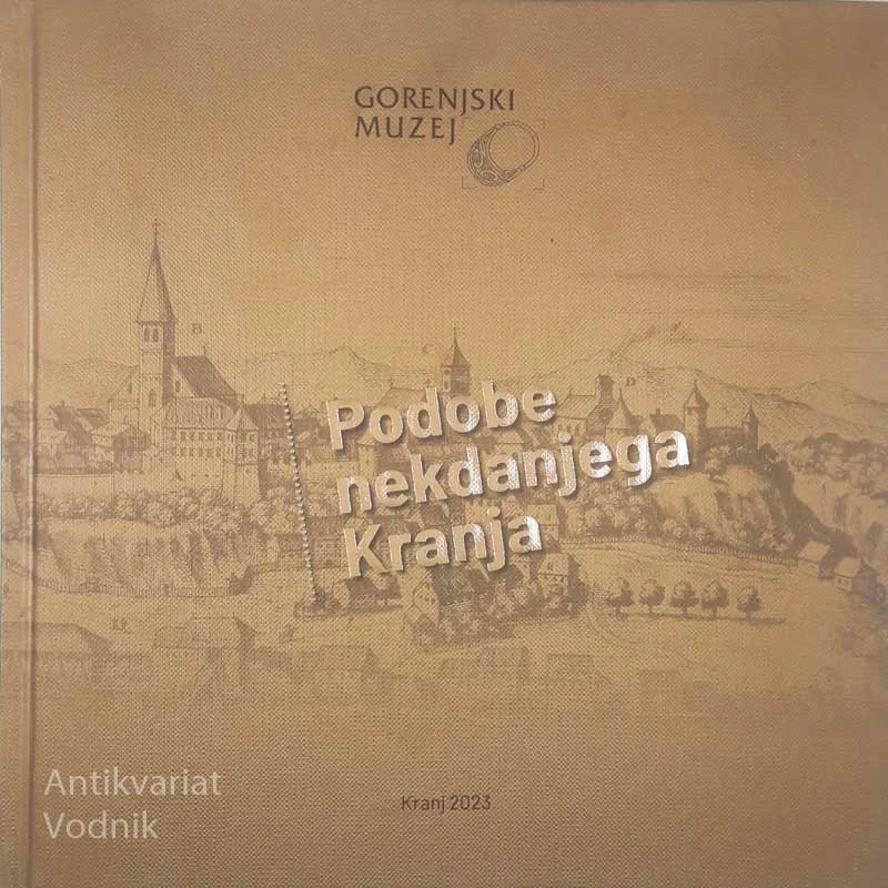 PODOBE NEKDANJEGA KRANJA, več avtorjev