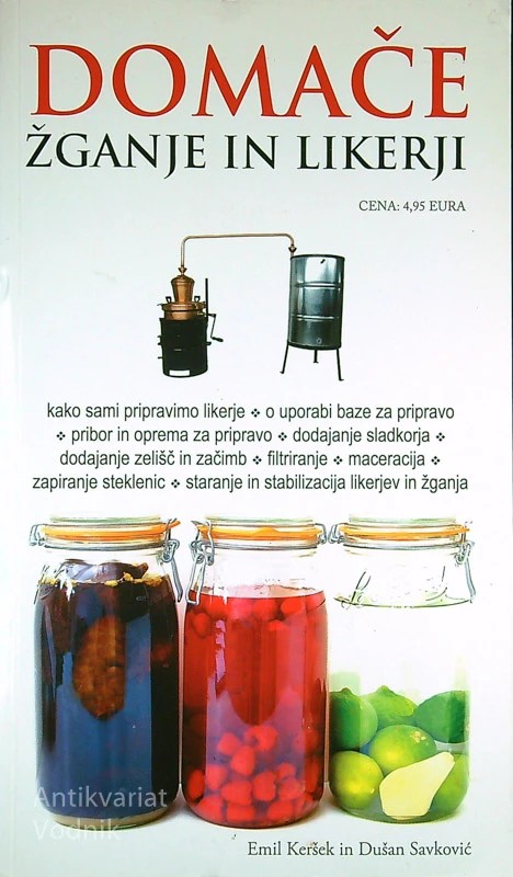 DOMAČE ŽGANJE IN LIKERJI, Emil Keršek in Dušan Savković