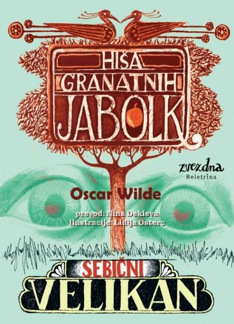 Hiša granatnih jabolk in Sebični velikan, Oscar Wilde