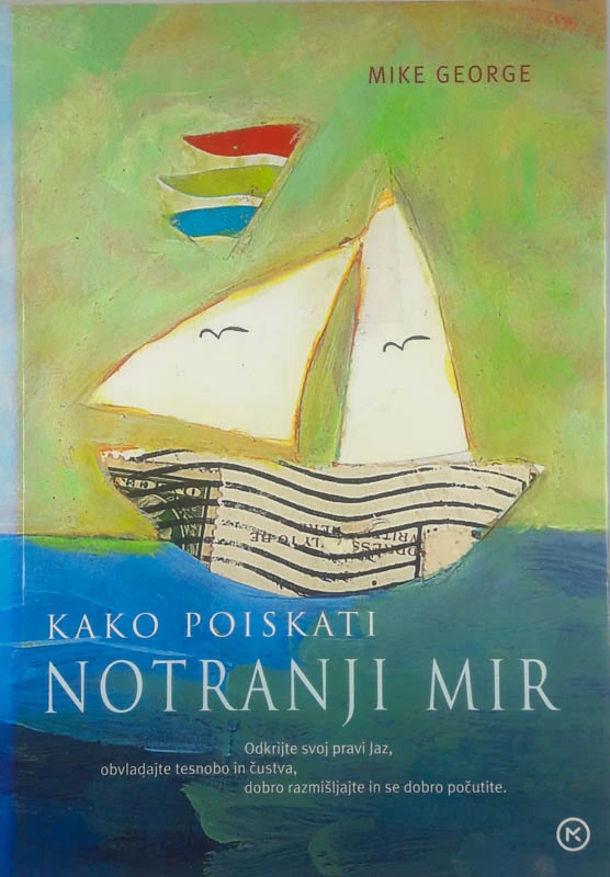 KAKO POISKATI NOTRANJI MIR, Mike George