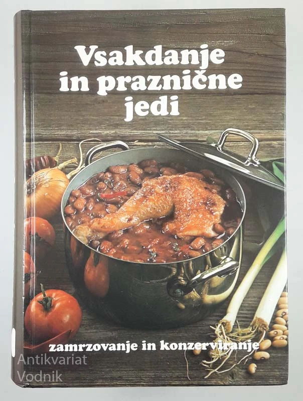 VSAKDANJE IN PRAZNIČNE JEDI, Andreja Grum