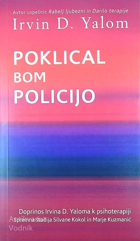 POKLICAL BOM POLICIJO, Irvin D. Yalom