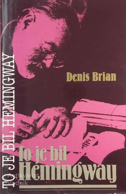 TO JE BIL HEMINGWAY, Denis Brian