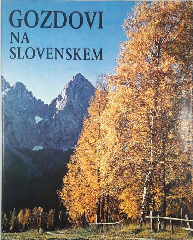 GOZDOVI NA SLOVENSKEM, uredil Ciril Remic