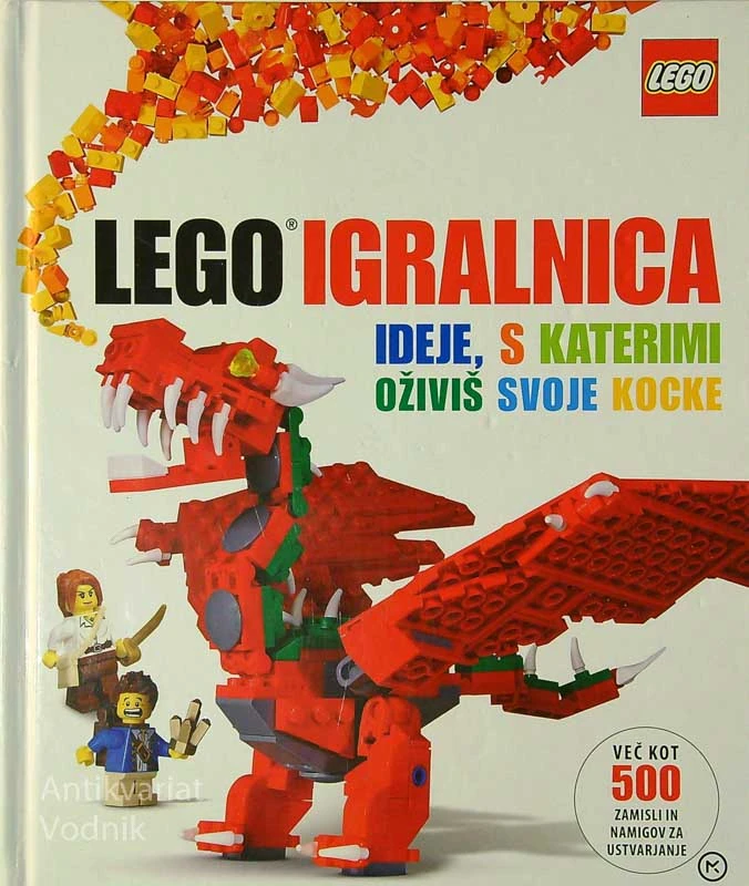 LEGO IGRALNICA; IDEJE, S KATERIMI LAHKO OŽIVIŠ SVOJE KOCKE, Daniel Lipkowitz