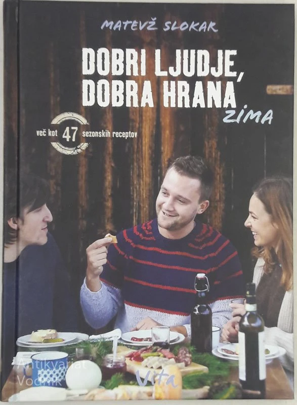 DOBRI LJUDJE, DOBRA HRANA Matevž Slokar