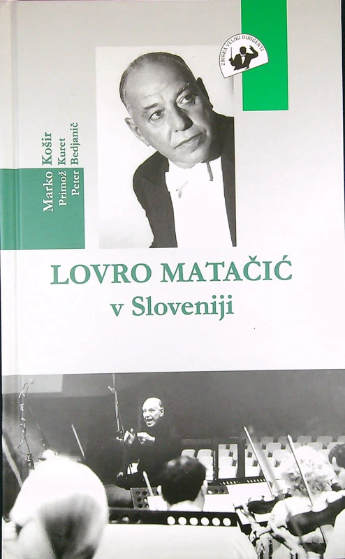 LOVRO MATAČIĆ V SLOVENIJI, M. Košir, P. Kuret, P. Bedjanič