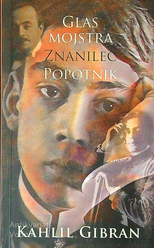 GLAS MOJSTRA / ZNANILEC / POPOTNIK, Kahlil Gibran