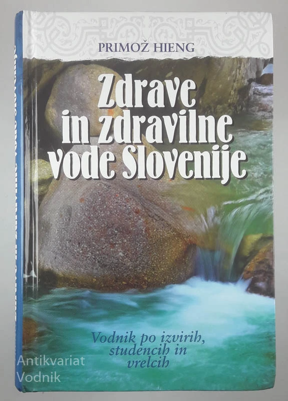 ZDRAVE IN ZDRAVILNE VODE SLOVENIJE, Primož Hieng