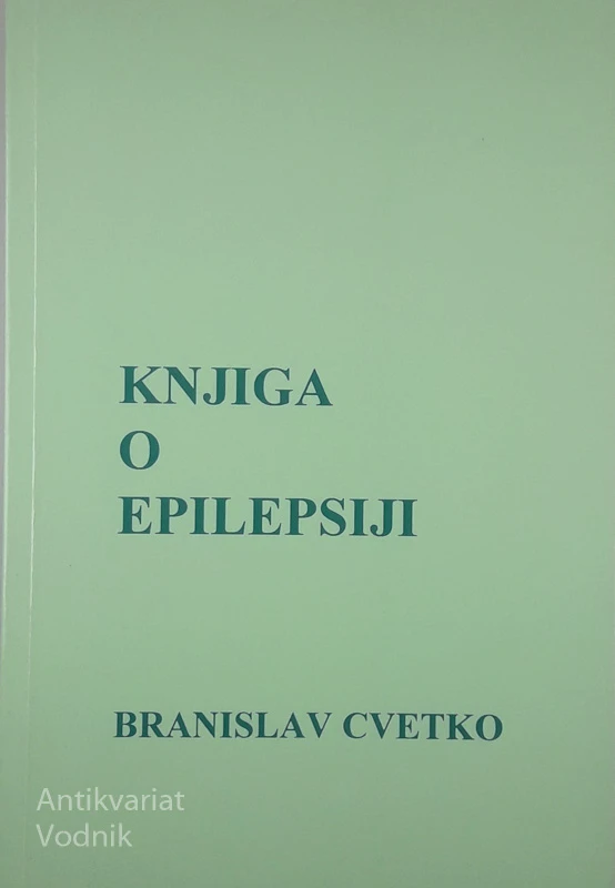 KNJIGA O EPILEPSIJI, Branislav Cvetko