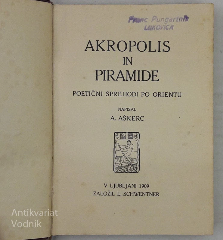 AKROPOLIS IN PIRAMIDE Anton Aškerc