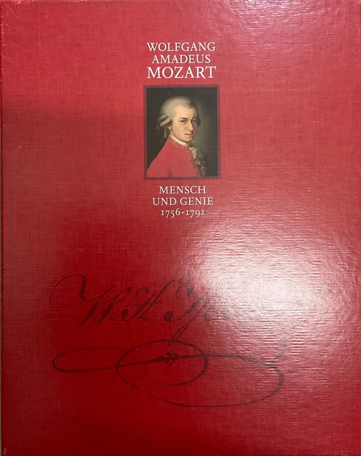 WOLFGANG AMADEUS MOZART; MENSCH UND GENIE 1756-1791