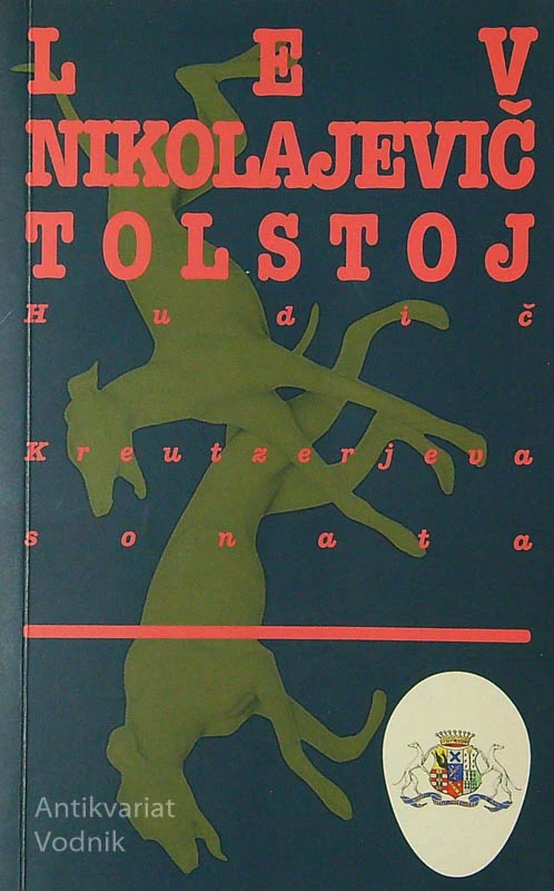 HUDIČ; KREUTZERJEVA SONATA, Lev Nikolajevič Tolstoj
