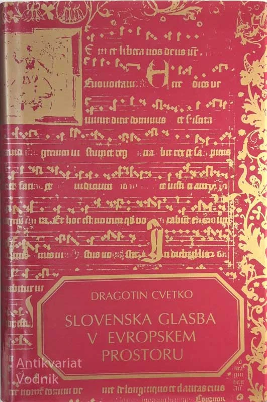 SLOVENSKA GLASBA V EVROPSKEM PROSTORU, Dragotin Cvetko