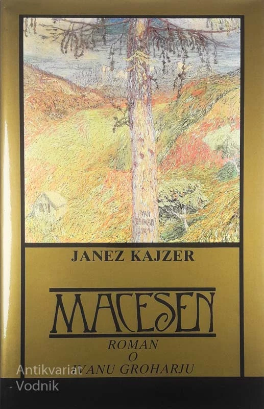 MACESEN: ROMAN O IVANU GROHARJU, Janez Kajzer