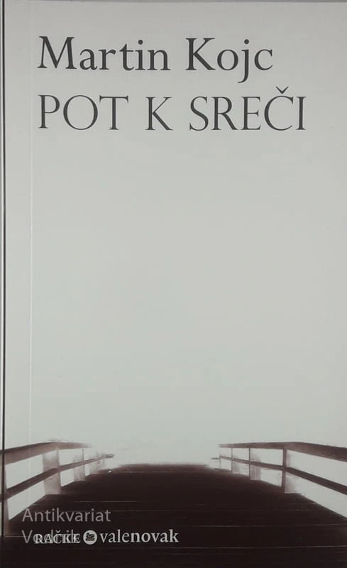 POT K SREČI, Martin Kojc