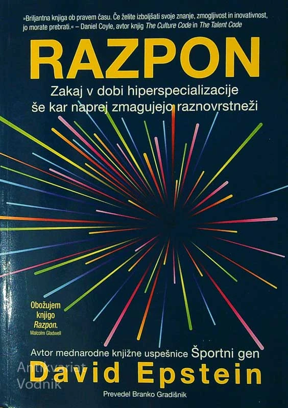 RAZPON; ZAKAJ V DOBI HIPERSPECIALIZACIJE ŠE KAR NAPREJ ZMAGUJEJO RAZNOVRSTNEŽI, David Epstein