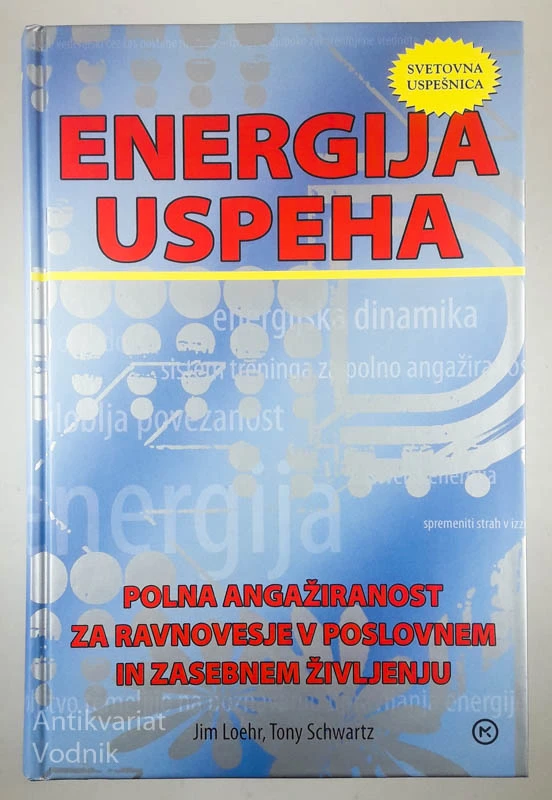 ENERGIJA USPEHA, Jim Loehr in Tony Schwartz