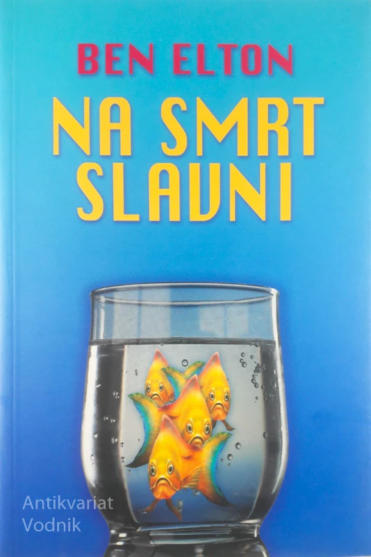 NA SMRT SLAVNI, Ben Elton