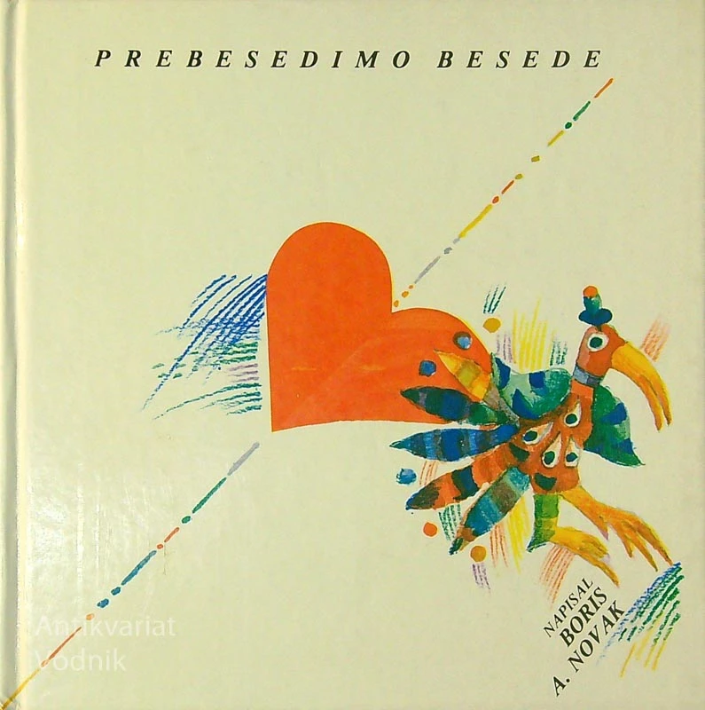 PREBESEDIMO BESEDE, Boris A. Novak