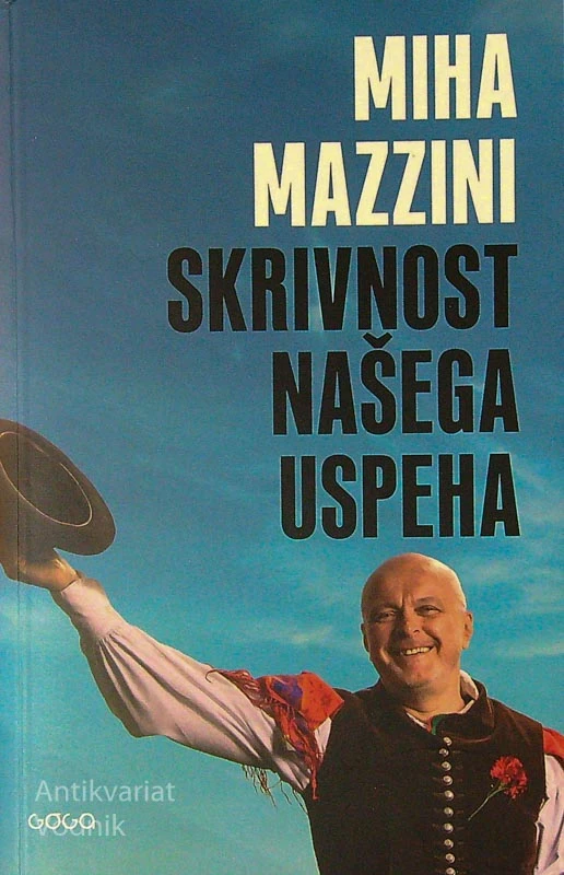 SKRIVNOST NAŠEGA USPEHA, Miha Mazzini