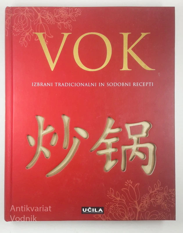 VOK; IZBRANI TRADICIONALNI IN SODOBNI RECEPTI