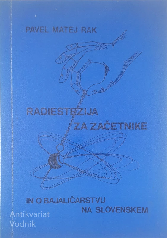 RADIESTEZIJA ZA ZAČETNIKE, Pavel Matej Rak