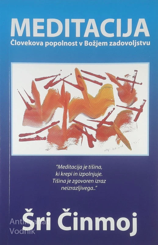 MEDITACIJA, ČLOVEKOVA POPOLNOST V BOŽJEM ZADOVOLJSTVU, Šri Činmoj