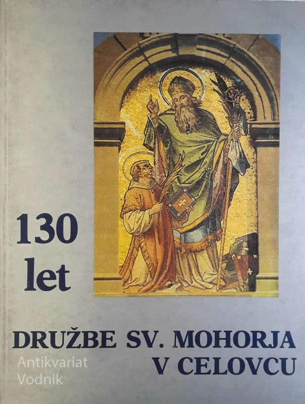 130 LET DRUŽBE SV. MOHORJA V CELOVCU, zbornik