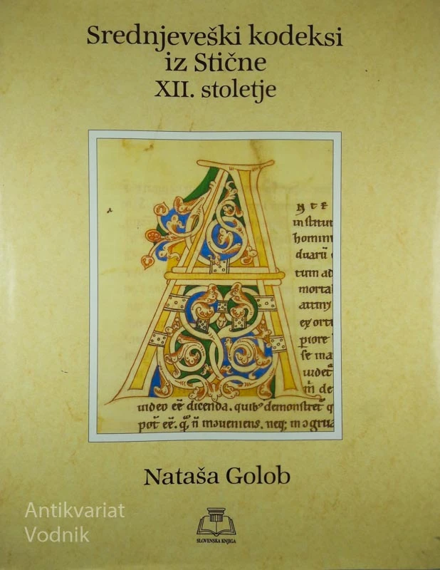 SREDNJEVEŠKI KODEKSI IZ STIČNE XII. STOLETJE, Nataša Golob
