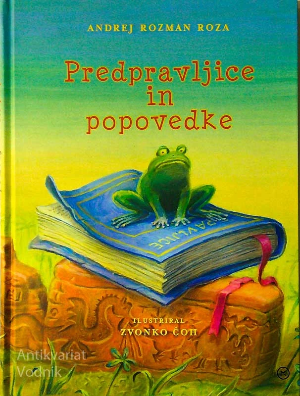 PREDPRAVLJICE IN POPOVEDKE, Andrej Rozman Roza (ilustriral Zvonko Čoh)