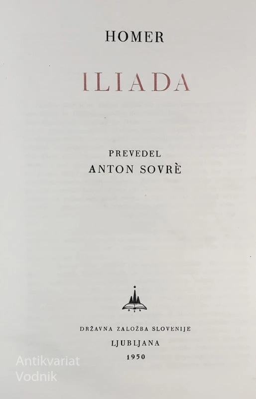 Homer, ILIADA, prevedel Anton Sovre