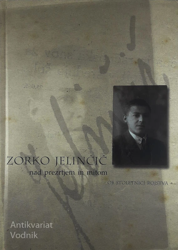ZORKO JELINČIČ; NED PREZRTJEM IN MITOM, več avtorjev