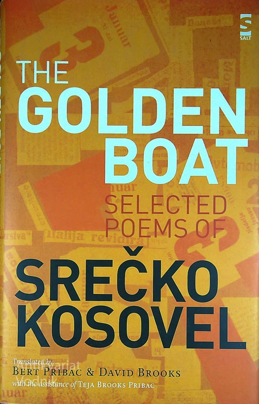 THE GOLDEN BOAT; SELECTED POEMS, Srečko Kosovel