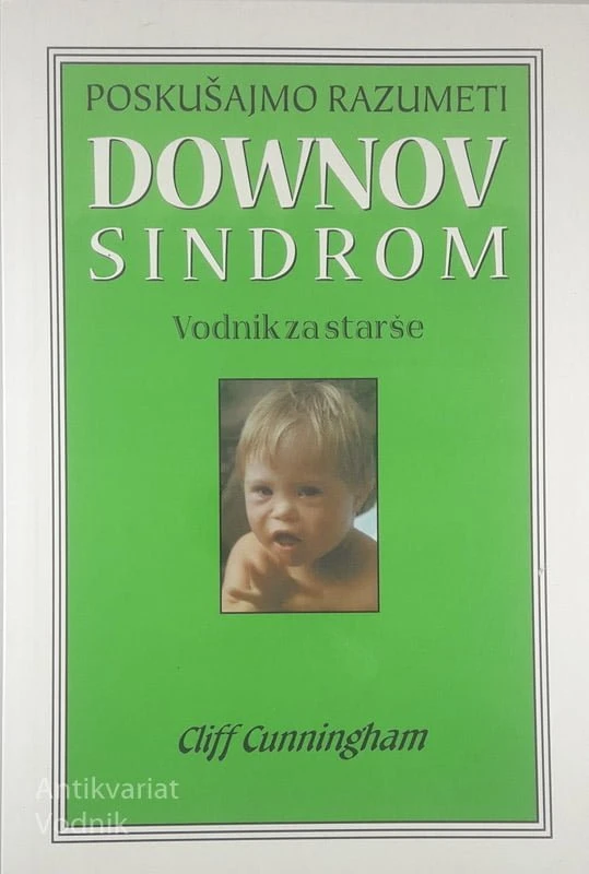 POSKUŠAJMO RAZUMETI DAWNOV SINDROM; VODNIK ZA STARŠE, Cliff Cunningham