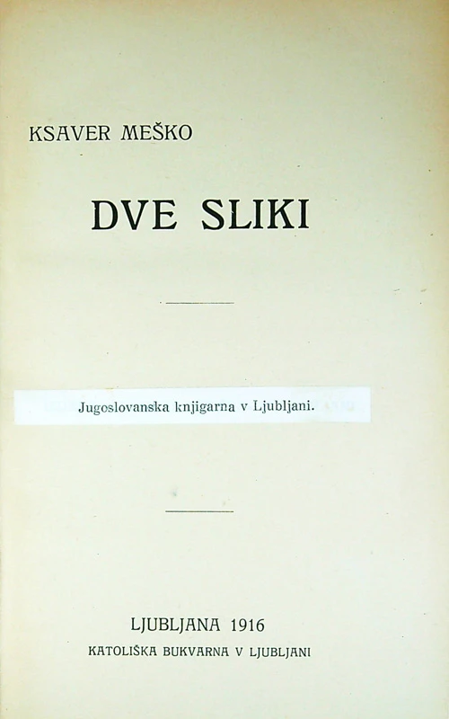 DVE SLIKI, Ksaver Meško