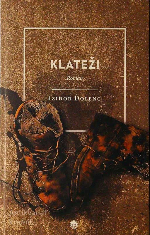 KLATEŽI, Izidor Dolenc