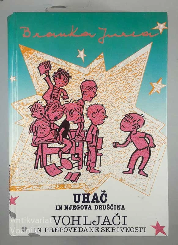 UHAČ IN NJEGOVA DRUŠČINA; VOHLJAČI IN PREPOVEDANE SKRIVNOSTI, Branka Jurca