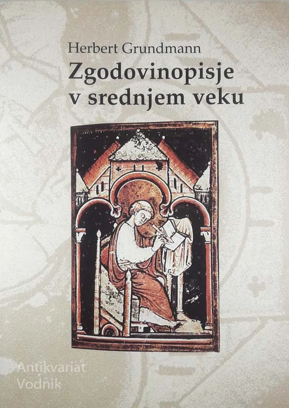 ZGODOVINOPISJE V SREDNJEM VEKU, Herbert Grundmann