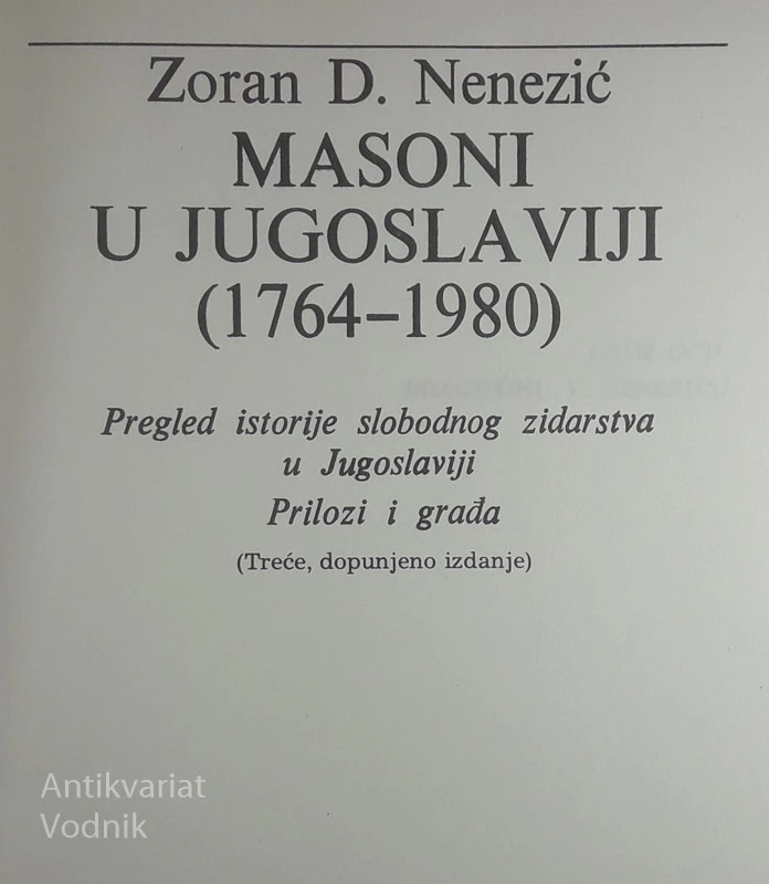 MASONI U JUGOSLAVIJI 1764-1980, Zoran Nenezić