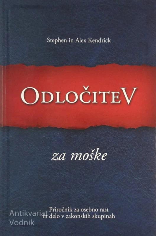 ODLOČITEV za moške, Stephen in Alex Kendrick