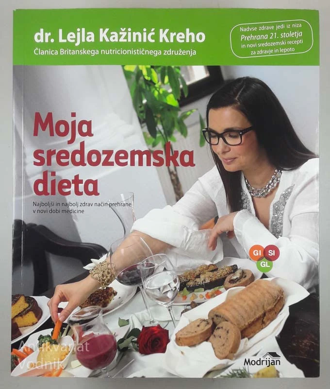 MOJA SREDOZEMSKA DIETA, Lejla Kažinić Kreho