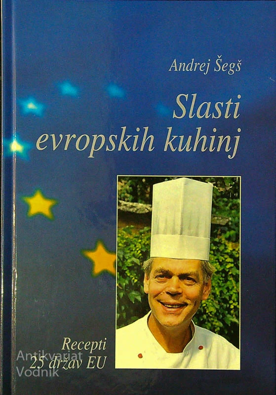 SLASTI EVROPSKIH KUHINJ, Andrej Šegš