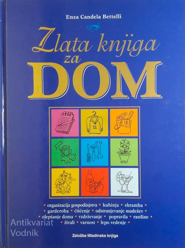 ZLATA KNJIGA ZA DOM, Enza Candela Bettelli