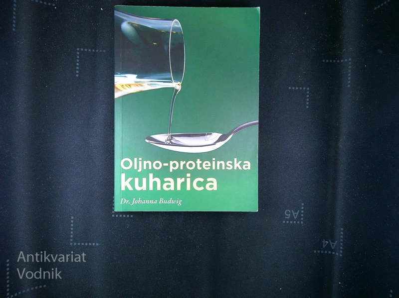 OLJNO-PROTEINSKA KUHARICA, Dr. Johanna Budwig