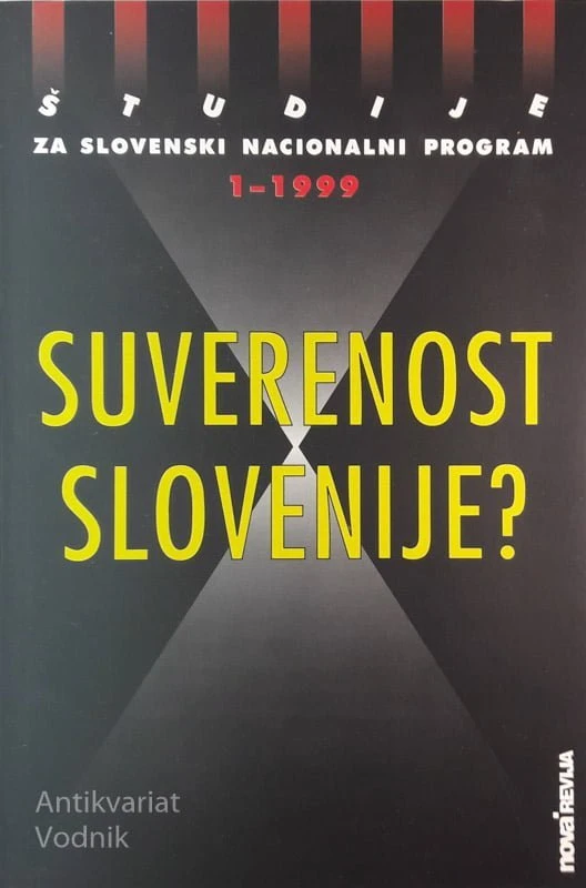SUVERENOST SLOVENIJE? Študije za slov. nacionalni program 1-1999